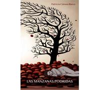 LAS MANZANAS PODRIDAS | Patricia Camara Blanco