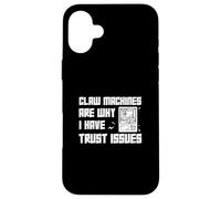 Las máquinas de garras son la razón por la que tengo problemas de confianza Funny Claw Master Carcasa para iPhone 16 Plus