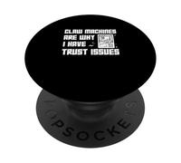 Las máquinas de garras son la razón por la que tengo problemas de confianza Funny Claw Master PopSockets PopGrip Adhesivo