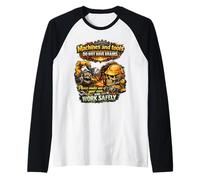 Las máquinas y Herramientas no Tienen Cerebro Use su Propio Regalo de Seguridad Camiseta Manga Raglan