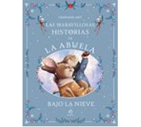 Las maravillosas historias de la abuela bajo la nieve
