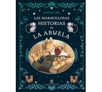 Las maravillosas historias de la abuela (COLECCIÓN INFANTIL)