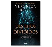Las marcas de la muerte 2 - Destinos divididos (Veronica Roth)