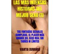Las Más Intensas Historias Del Mejor Sexo (1) (ebook)
