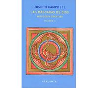 LAS MÁSCARAS DE DIOS VOL. IV: MITOLOGÍA CREATIVA (MEMORIA MUNDI)