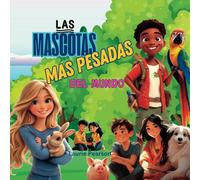 Las Mascotas Mas Pesadas Del Mundo (The Most Annoying)