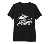 Las matemáticas no Son matemáticas Humor Profesor Divertido Argot Moderno Camiseta Premium