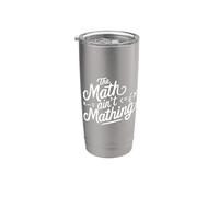 Las matemáticas no son matemáticas Humor Profesor Divertido Argot moderno Vaso térmico de acero inoxidable de doble pared