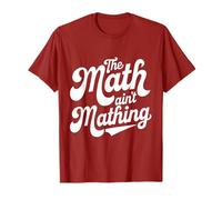 Las matemáticas no Son matemáticas Trending Internet Frase sarcástica Camiseta