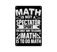 Las Matemáticas No Son Un Deporte para Espectadores. Letrero De Metal Impermeable Cartel De Chapa Resistente Y Duradera Cartel De Metal para Taller Cocina Cafetería 20X30Cm