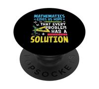 Las matemáticas nos dan esperanza de que cada problema tiene una solución PopSockets PopGrip Adhesivo
