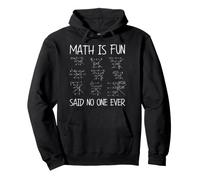 Las matemáticas Son Divertidas Dijo Que Nadie Nunca es Divertido Profesor de cálculo de matemáticas Sudadera con Capucha