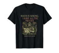 Las matemáticas Son incorrectas Tengo Todas Las Pruebas Nerd Humor Design Camiseta