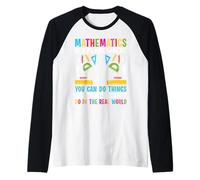 Las matemáticas son un lugar donde puedes hacer cosas que puedes Camiseta Manga Raglan