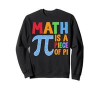 Las matemáticas son un pedazo de Pi Sudadera