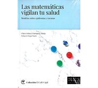 Las matemáticas vigilan tu salud: Modelos sobre epidemias y vacunas (El Café Cajal)