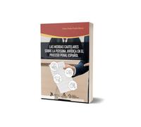 Las medidas cautelares sobre la persona jurídica en el proceso penal español
