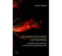 Las meditaciones cotidianas – El cultivo de la atención a través de las pequeñas cosas (Psicología)