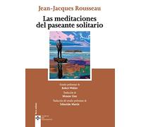 Las meditaciones del paseante solitario (Clásicos - Clásicos del Pensamiento)