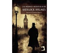 Las mejores aventuras de Sherlock Holmes: 24 (Clásicos Libres)