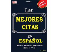 Las MEJORES CITAS En ESPAÑOL: Bueno para la motivación diaria: Volume 3