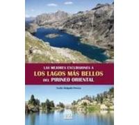 Las Mejores Excursiones A Los Lagos Mas Bellos Del Pirineo Orient Al