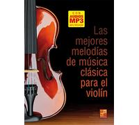 Las mejores melodías de música clásica para el violín (Libro de gran formato con grabaciones audios para descargar)