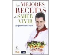 Las mejores recetas de Saber Vivir (Espasa Hoy)
