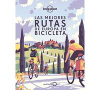 Las mejores rutas de Europa en bicicleta: 200 rutas ciclistas extraordinarias alrededor del mundo ¦ Mapas y consejos de viaje ¦ Aventuras para todos ... a desafiantes ¦ Fotografía impresionante