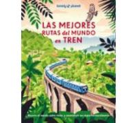 Las Mejores Rutas Del Mundo En Tre 2025 (lonely Planet)