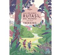 Las mejores rutas del mundo para hacer trekking: 200 rutas de senderismo extraordinarias ¦ Consejos y recomendaciones para planificar tus viajes ¦ ... varias semanas ¦ Hermosas fotografías y mapas