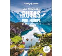 Las mejores rutas por Europa en coche eléctrico: 60 rutas magníficas ¦ Guía para planificar cada viaje y prepararte ¦ Estaciones de carga y alojamientos cercanos (Viaje y aventura)