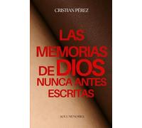 LAS MEMORIAS DE DIOS NUNCA ANTES ESCRITAS