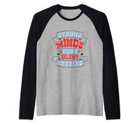 Las Mentes Fuertes luchan Las batallas silenciosas Camiseta Manga Raglan