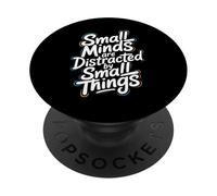 Las Mentes pequeñas se distraen con Cosas pequeñas - Motivacional PopSockets PopGrip Adhesivo