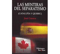 Las mentiras del separatismo (INSOLITAS)