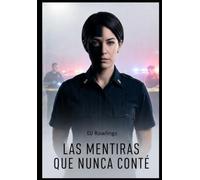 Las mentiras que nunca conté