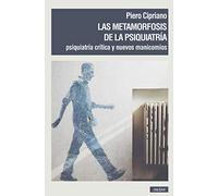 Las metamorfosis de la psiquiatría: Psiquiatría crítica y nuevos manicomios: 32 (TANGENTES)