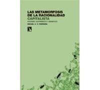 Las Metamorfosis De La Racionalidad Capitalista