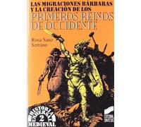 Las migraciones bárbaras y la creación de los primeros reinos de occidente: 2 (Historia universal. Medieval)