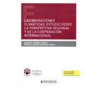 Las Migraciones Climaticas: Estudio Desde La Perspectiva Regional Y De