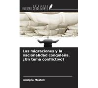 Las migraciones y la nacionalidad congoleña. ¿Un tema conflictivo?