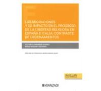 Las Migraciones Y Su Impacto En El Progreso De La Libertad Religiosa En España E Italia: Contraste De Ordenamientos (Papel + E-book)
