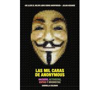 Las mil caras de Anonymous: Hackers, activistas, espías y bromistas