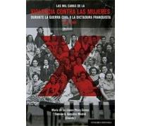 Las mil caras de la violencia contra las mujeres durante la Guerra Civil (COMARES HISTORIA)
