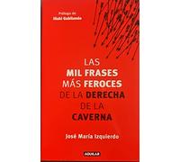 Las Mil Frases Más Feroces Contra La Izquierda (Punto de mira)