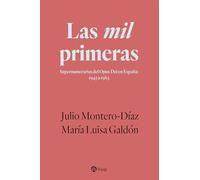 Las mil primeras: Supernumerarias del Opus Dei en España: 1945 a 1963 (Libros sobre el Opus Dei)