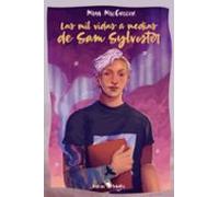 Las Mil Vidas A Medias De Sam Sylvester