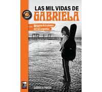 Las mil vidas de Gabriela: Memorias de la pionera del rock argentino | Gabriela Parodi