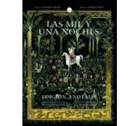 Las Mil Y Una Noches (ed. Anotada)